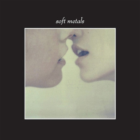 Soft Metals : Soft Metals (LP, Album)