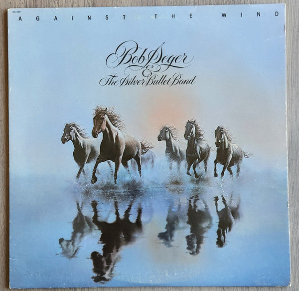Bob Seger & The Silver Bullet Band* : Against The Wind (LP, Album, Jac)
