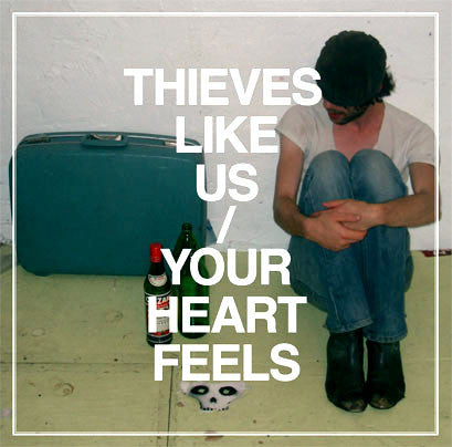 Thieves Like Us : Your Heart Feels (12")