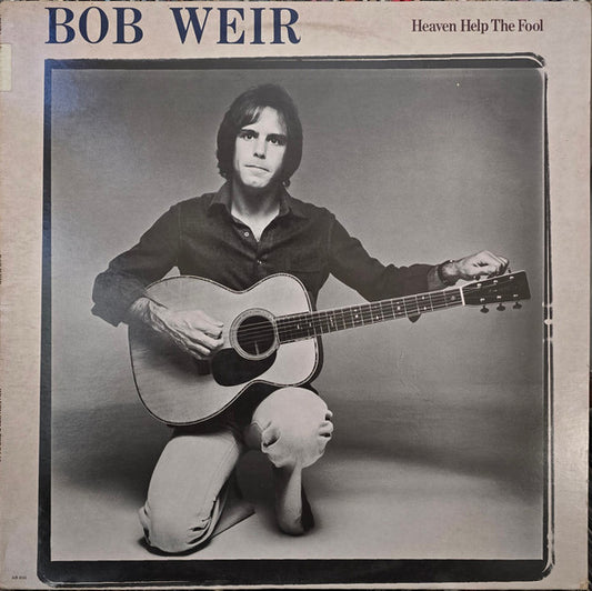 Bob Weir : Heaven Help The Fool (LP, Album, Ind)