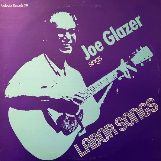 Joe Glazer : Sings Labor Songs (LP, Album, Mono, RM)