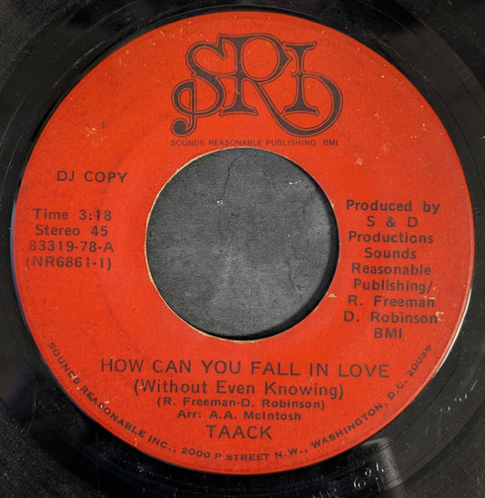 Taack : How Can Your Fall In Love (Without Even Knowing) B/w You're Not The Person You Think You Are (7", Single, Promo)