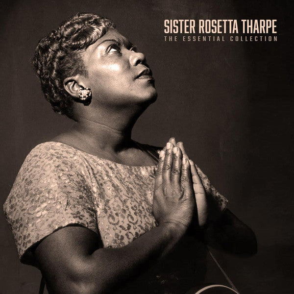 Sister Rosetta Tharpe : The Essential Collection (LP, Comp)