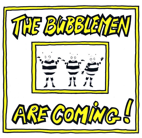 The Bubblemen : The Bubblemen Are Coming! (12")