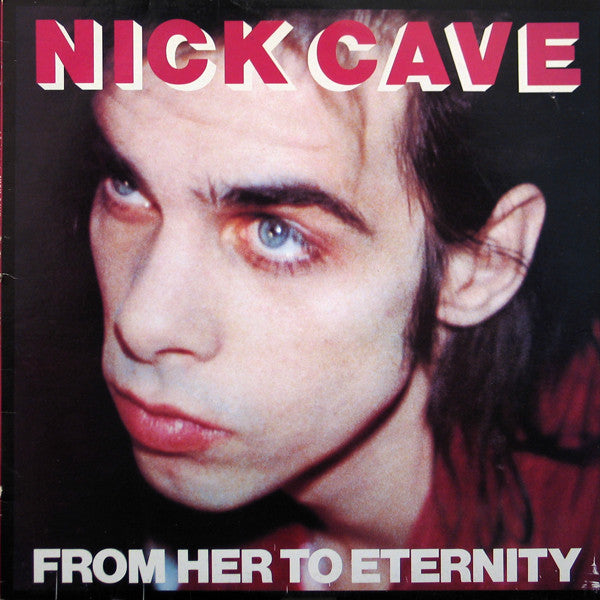 Nick Cave Featuring The Bad Seeds* : From Her To Eternity (LP, Album)