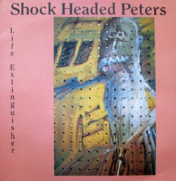 Shock Headed Peters : Life Extinguisher (12")