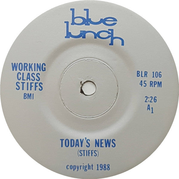 Working Class Stiffs : Today's News / Types Of Love (7")