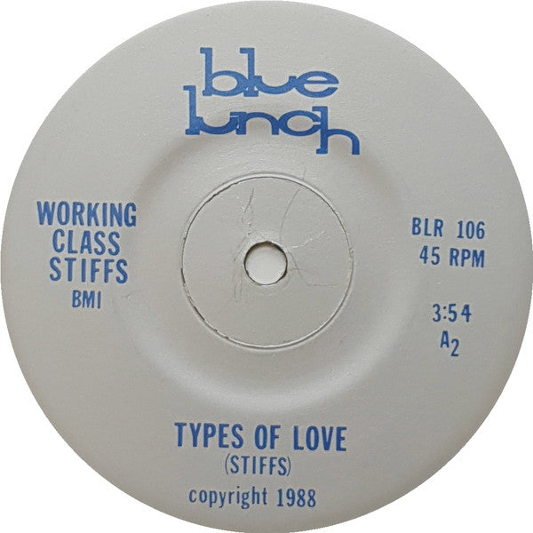 Working Class Stiffs : Today's News / Types Of Love (7")