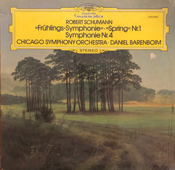 Robert Schumann, Chicago Symphony Orchestra, Daniel Barenboim : »Frühlings-Symphonie« = »Spring« Nr.1 / Symphonie Nr.4 (LP, Album)