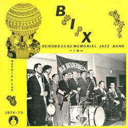 The Bix Beiderbecke Memorial Jazz Band : Happy Birthday Bix (LP)