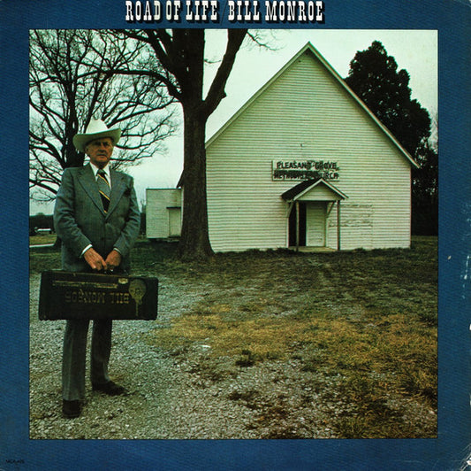 Bill Monroe : Road Of Life (LP, Album, Bla)
