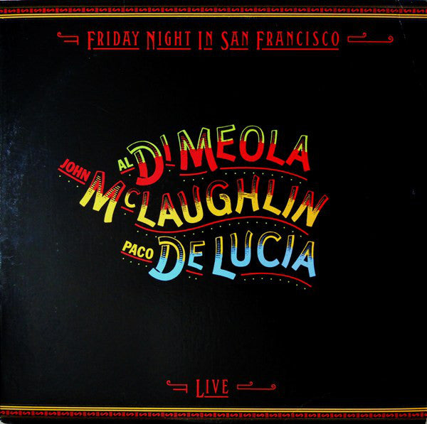 Al Di Meola, John McLaughlin, Paco De Lucía : Friday Night In San Francisco (LP, Album)
