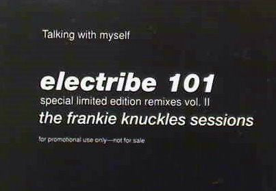 Electribe 101 : Talking With Myself • Special Limited Edition Remixes Vol. II • The Frankie Knuckles Sessions (12", Ltd, Promo, Blu)