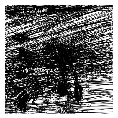 I, Fanblades : In Retrospect (12", EP, Ltd)