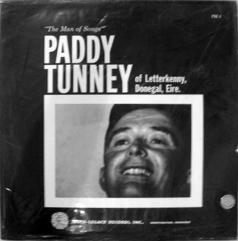 Paddy Tunney : The Man Of Songs. Paddy Tunney Of Letterkenny, Donegal, Eire (LP, Album)