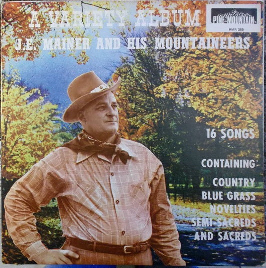 J.E. Mainer And His Mountaineers* : A Variety Album (LP, Album)