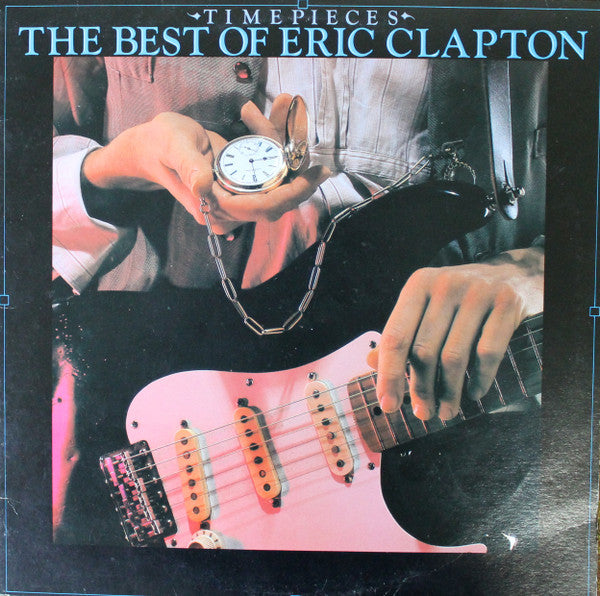 Eric Clapton : Time Pieces - The Best Of Eric Clapton (LP, Comp)