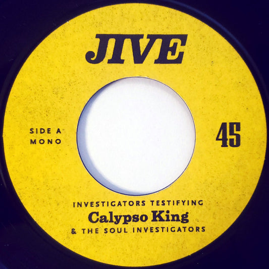 Calypso King & The Soul Investigators : Investigators Testifying (7", Single)