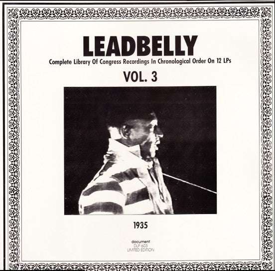 Leadbelly : Vol. 3 1935 (Complete Library Of Congress Recordings In Chronological Order On 12 LPs) (LP, Comp, Mono, Ltd, RM)