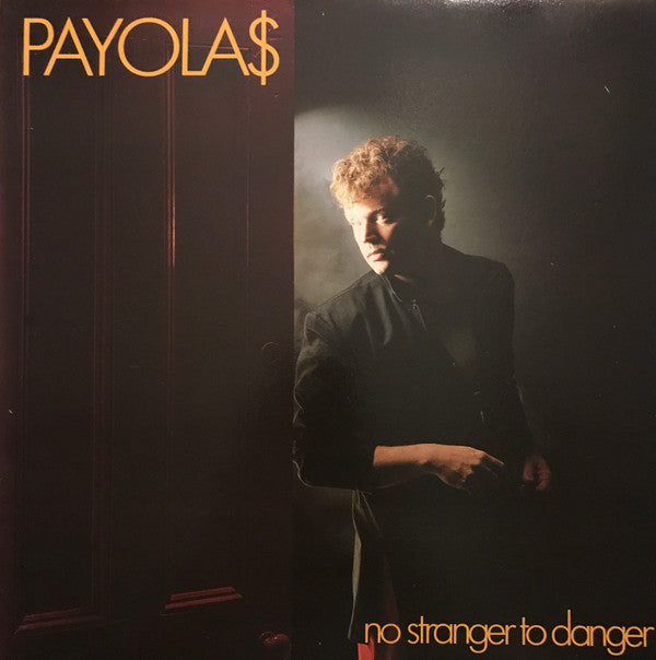 Payola$ : No Stranger To Danger (LP, Album)