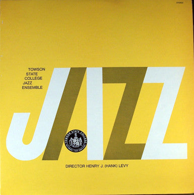 Towson State College Jazz Ensemble*, Henry J. (Hank) Levy* : Towson State College Jazz Ensemble (2xLP)