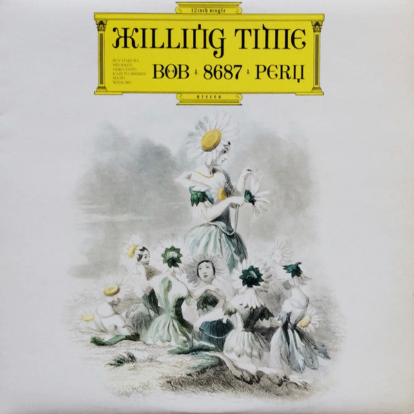 Killing Time (4) : Bob ・8687・Peru (12")