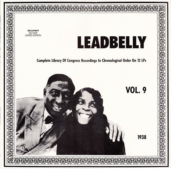 Leadbelly : Vol. 9 1938 (Complete Library Of Congress Recordings In Chronological Order On 12 LPs) (LP, Comp, Mono, Ltd, RM)