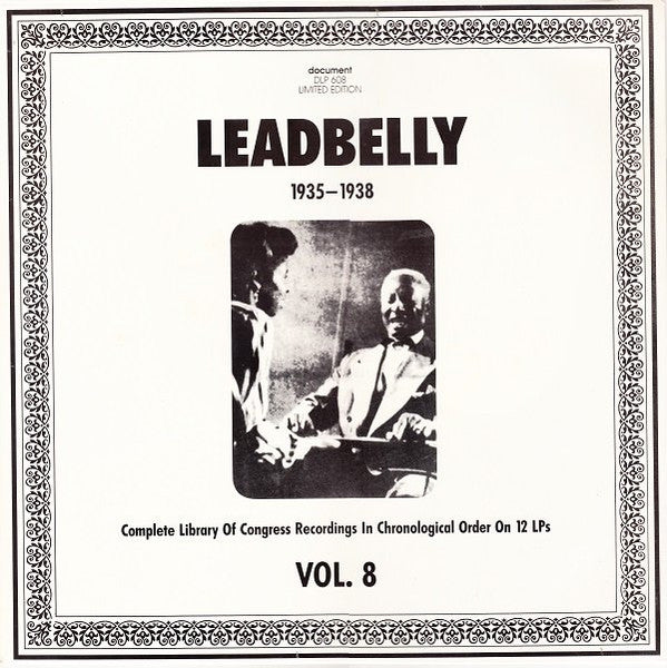 Leadbelly : Vol. 8 1935-1938 (Complete Library Of Congress Recordings In Chronological Order On 12 LPs) (LP, Comp, Mono, Ltd, RM)