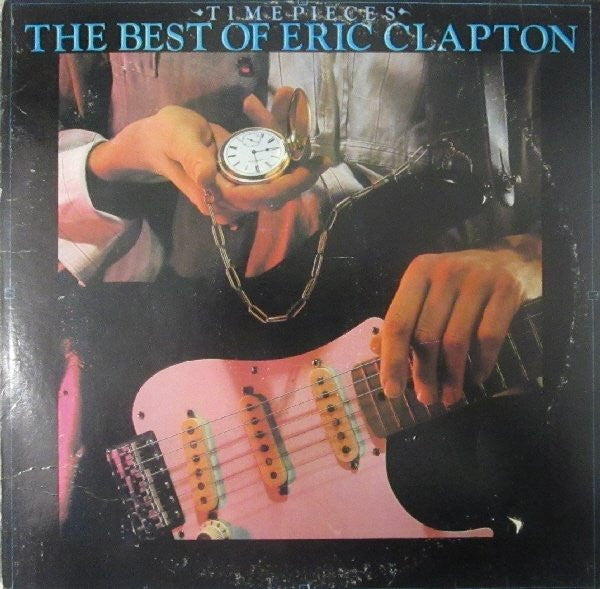 Eric Clapton : Time Pieces - The Best Of Eric Clapton (LP, Comp)