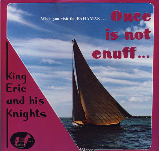 King Eric And His Knights : When You Visit The Bahamas... Once Is Not Enuff... (LP, Album)