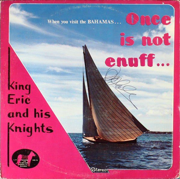 King Eric And His Knights : When You Visit The Bahamas... Once Is Not Enuff... (LP, Album)