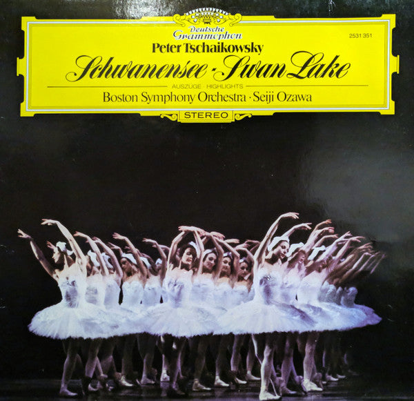 Peter Tschaikovsky* – Boston Symphony Orchestra · Seiji Ozawa : Schwanensee - Swan Lake (Auszüge · Highlights) (LP)