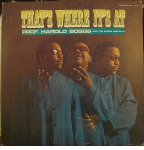 Prof. Harold Boggs : That's Where It's At (LP, Album)