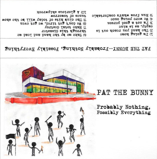 Pat The Bunny* : Probably Nothing, Possibly Everything (Cass, Album)