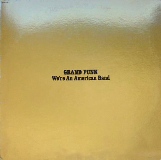 Grand Funk* : We're An American Band (LP, Album, Yel)