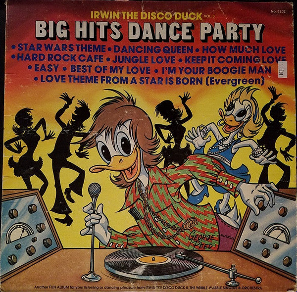 Irwin The Disco Duck With The Wibble Wabble Singers And Orchestra : Irwin The Disco Duck Vol. 3: Big Hits Dance Party (LP)