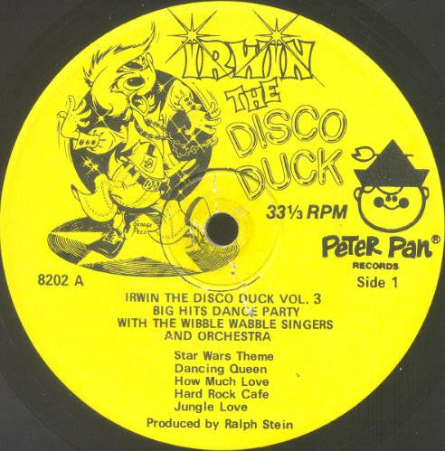 Irwin The Disco Duck With The Wibble Wabble Singers And Orchestra : Irwin The Disco Duck Vol. 3: Big Hits Dance Party (LP)