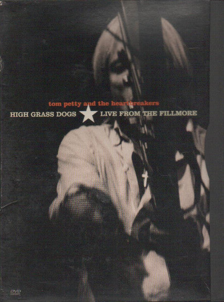 Tom Petty And The Heartbreakers : High Grass Dogs - Live From The Fillmore (DVD-V, NTSC)
