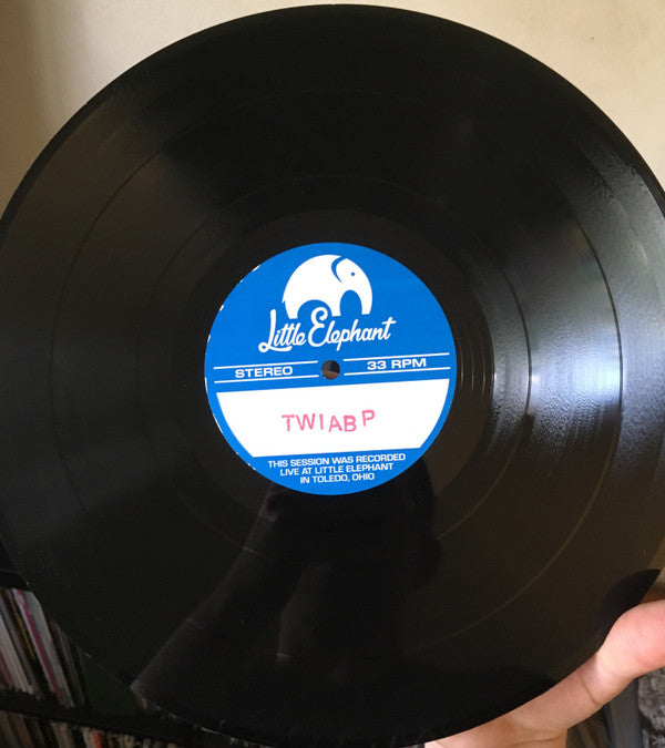 The World Is A Beautiful Place & I Am No Longer Afraid To Die : Little Elephant Sessions (Lathe, 12", S/Sided, Num)