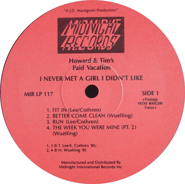 Howard & Tim's Paid Vacation : I Never Met A Girl I Didn't Like (LP, Album)