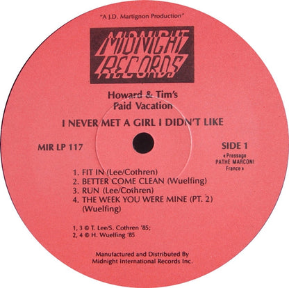Howard & Tim's Paid Vacation : I Never Met A Girl I Didn't Like (LP, Album)