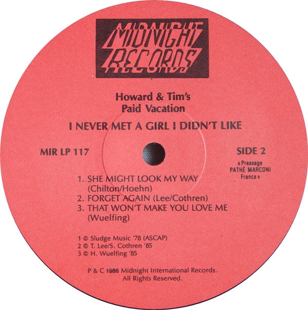 Howard & Tim's Paid Vacation : I Never Met A Girl I Didn't Like (LP, Album)