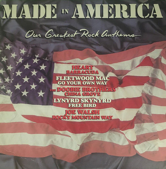 Various : Made In America: Our Greatest Rock Anthems (LP, Album, Comp)