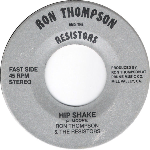 Ron Thompson And The Resistors : Hip Shake / Honest I Do (7")