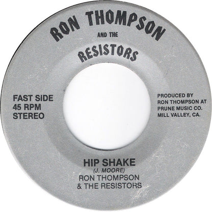 Ron Thompson And The Resistors : Hip Shake / Honest I Do (7")