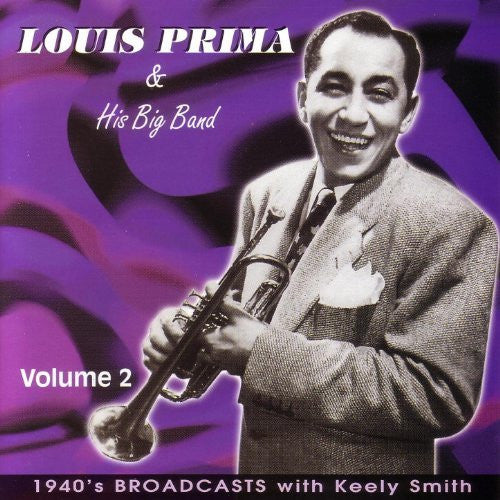 Louis Prima & His Band : 1940's Broadcasts with Keely Smith Volume 2 (CD, Comp)