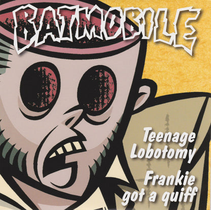 Batmobile : Teenage Lobotomy (7", Ltd, Num, Yel)