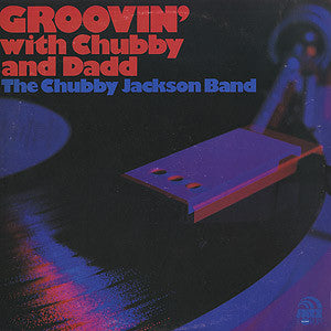 Chubby Jackson : Groovin With Chubby And Dadd (LP, Album)