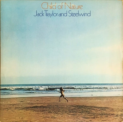 Jack Traylor And Steelwind : Child Of Nature (LP, Album, Ind)