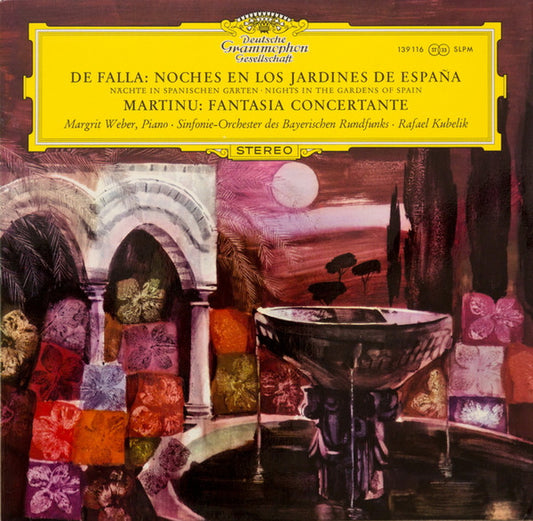 Manuel De Falla / Bohuslav Martinů, Margrit Weber · Symphonie-Orchester Des Bayerischen Rundfunks · Rafael Kubelik : Noches En Los Jardines De España / Fantasia Concertante (LP)